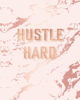 Paperback Hustle Hard: Inspirational Quote Notebook, Light Purple Marble and Rose Gold - 8 x 10, 120 Wide Ruled Pages Book