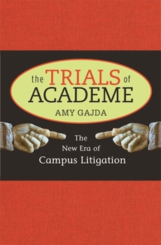 Hardcover Trials of Academe: The New Era of Campus Litigation Book