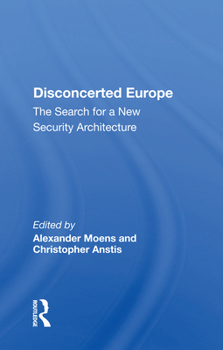 Paperback Disconcerted Europe: The Search for a Security Architecture Book