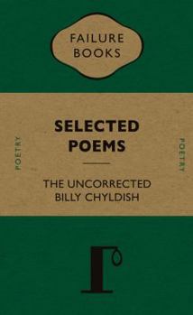 Paperback The Uncorrected Billy Chyldish: Selected Poems Book