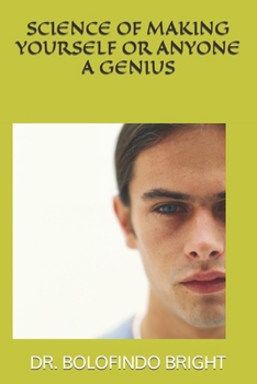 Paperback Science of Making Yourself or Anyone a Genius Book