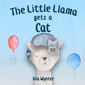 Paperback The Little Llama Gets a Cat: An illustrated children's book