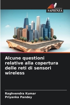 Alcune questioni relative alla copertura delle reti di sensori wireless (Italian Edition)