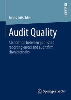 Paperback Audit Quality: Association Between Published Reporting Errors and Audit Firm Characteristics Book