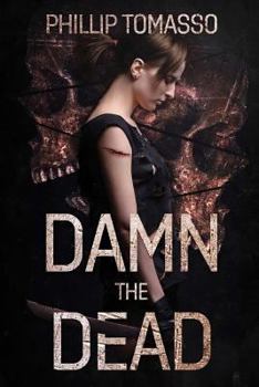 Paperback Damn The Dead Book