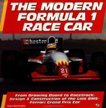 Hardcover Modern Formula One Race Car: From Concept to Competition, Design and Development of the Lola Bms-Ferrari Grand Prix Car Book