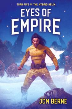 Eyes of Empire: Turn Five of The Hybrid Helix