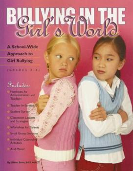 Paperback Bullying in the Girl's World: A School-Wide Approach to Girl Bullying (Grades 3-8) Book