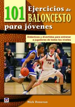 Paperback 101 EJERCICOS DE BALONCESTO PARA JÓVENES (Spanish Edition) [Spanish] Book