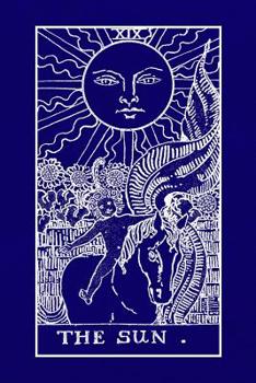 XIX the Sun: Tarot Card Journal, 6 X 9 Inch Matte Softcover Paperback Notebook with 120 Blank Lined Pages