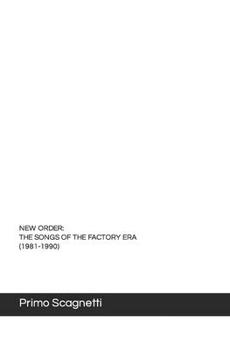 New Order (the Songs of the Factory Era, 1981-1990)