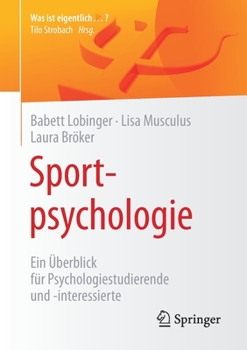 Paperback Sportpsychologie: Ein Überblick Für Psychologiestudierende Und -Interessierte [German] Book