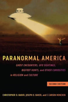 Paperback Paranormal America (Second Edition): Ghost Encounters, UFO Sightings, Bigfoot Hunts, and Other Curiosities in Religion and Culture Book
