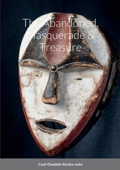 Paperback The Abandoned, Masquerade & Treasure Book