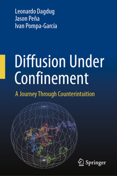 Hardcover Diffusion Under Confinement: A Journey Through Counterintuition Book