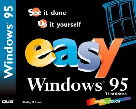 Paperback Easy Windows 95: See It Done : Do It Yourself (Que's Easy Series) Book
