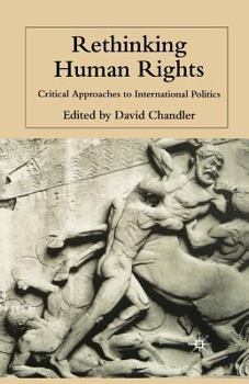 Paperback Rethinking Human Rights: Critical Approaches to International Politics Book