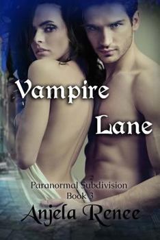 Vampire Lane - Book #3 of the Paranormal Subdivision