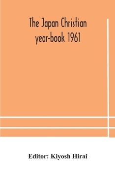 Paperback The Japan Christian Year-Book 1961 Book