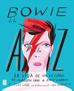 Paperback Bowie de la A A La Z: La Vida de Un Icono de Aladdin Sane a Ziggy Stardust [Spanish] Book