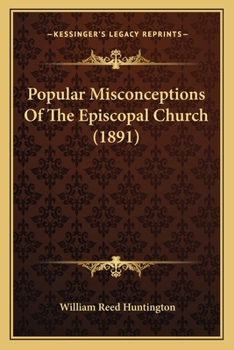 Paperback Popular Misconceptions Of The Episcopal Church (1891) Book