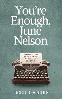 You're Enough, June Nelson
