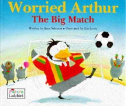 The Big Match - Book  of the Worried Arthur