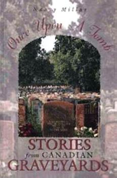 Paperback Once upon a Tomb: Stories from Canadian Graveyards Book