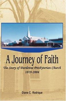 Paperback A Journey of Faith: The Story of Dardenne Presbyterian Church 1819-2004 Book