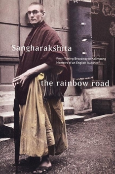 Paperback Rainbow Road: From Tooting Broadway to Kalimpong: Memoirs of an English Buddhist Book