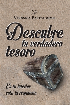 Paperback Descubre tu verdadero tesoro: En tu interior está la respuesta [Spanish] Book