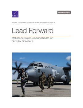 Paperback Lead Forward: Mobility Air Force Command Nodes for Complex Operations Book