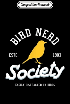 Composition Notebook: BIRD NERD S BIRD WATCHING S & APPAREL BI Journal/Notebook Blank Lined Ruled 6x9 100 Pages