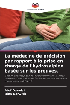 Paperback La médecine de précision par rapport à la prise en charge de l'hydrosalpinx basée sur les preuves. [French] Book