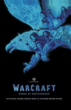 Hardcover Warcraft: Bonds of Brotherhood Book