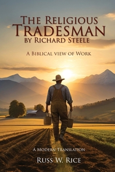 Paperback The Religious Tradesman By Richard Steele: A Biblical View of Work Book