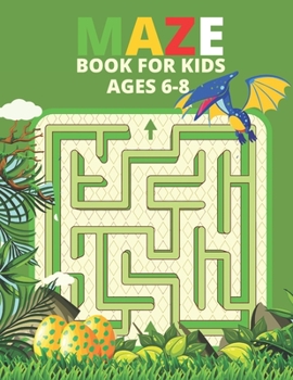 Paperback Mazes Book For Kids Ages 6-8: Maze Activity Book For Kids Ages 6-8 Book