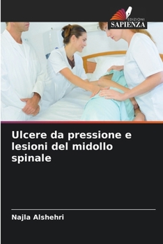 Paperback Ulcere da pressione e lesioni del midollo spinale [Italian] Book