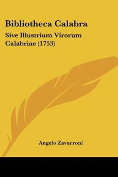 Paperback Bibliotheca Calabra: Sive Illustrium Virorum Calabriae (1753) [Latin] Book