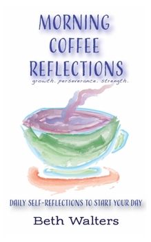 Paperback Morning Coffee Reflections: Daily Self-Reflections To Start Your Day Book