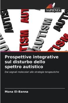 Prospettive integrative sul disturbo dello spettro autistico (Italian Edition)