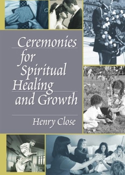 Paperback Ceremonies for Spiritual Healing and Growth Book