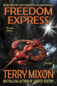 Paperback Freedom Express: Book 2 of The Humanity Unlimited Saga Book