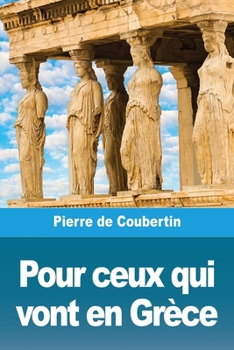 Paperback Pour ceux qui vont en Grèce [French] Book