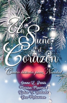Paperback Un Sueño En El Corazón: Cuatro historias para Navidad [Spanish] Book
