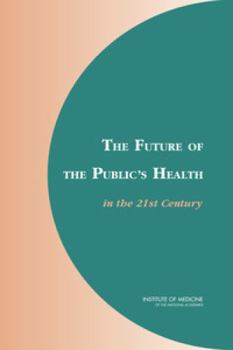 Paperback The Future of the Public's Health in the 21st Century Book