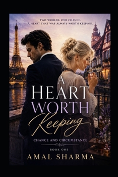 Chance and Circumstance (A Heart Worth Keeping)
