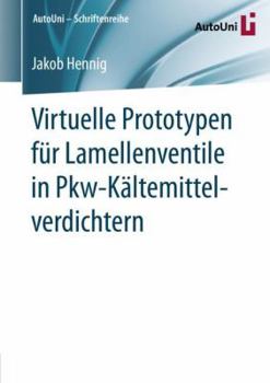 Paperback Virtuelle Prototypen Für Lamellenventile in Pkw-Kältemittelverdichtern [German] Book
