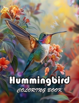 Paperback Hummingbird Coloring Book: New and Exciting Designs Suitable for All Ages Book