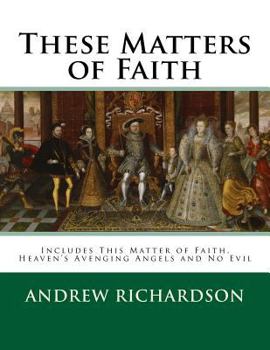 Paperback These Matters of Faith: Books 1 to 3 of the series Book